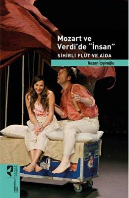 Mozart ve Verdi`de `İnsan` - 1