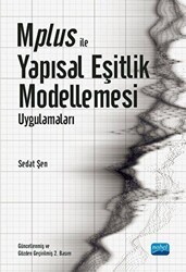 Mplus ile Yapısal Eşitlik Modellemesi Uygulamaları - Nobel Akademik Yayıncılık