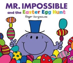 Mr Men: Mr. Impossible & the Easter Egg Hunt - Egmont