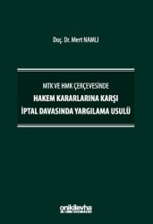 MTK ve HMK Çerçevesinde Hakem Kararlarına Karşı İptal Davasında Yargılama Usulü - On İki Levha Yayınları