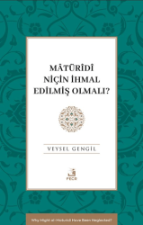 Mâtürîdî Niçin İhmal Edilmiş Olmalı? - Fecr Yayınları