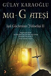 Mu-G Ateşi - Işık Güçlerinin Yükselişi 2 - Cinius Yayınları