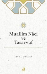 Muallim Naci ve Tasavvuf - Fecr Yayınları