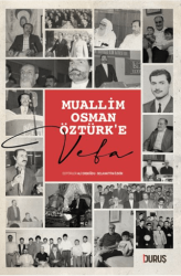 Muallim Osman Öztürk`e Vefa - Duruş Yayınları
