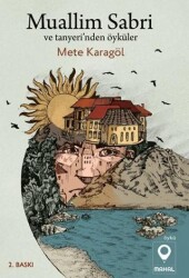 Muallim Sabri ve Tanyeri`nden Öyküler - Mahal Edebiyat