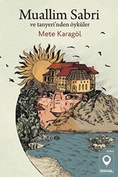 Muallim Sabri ve Tanyeri`nden Öyküler - Mahal Edebiyat