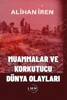 Muammalar ve Korkutucu Dünya Olayları - 1