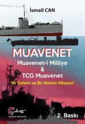 Muavenet Muavenet’i Milliye ve TCG Muavenet “Bir Zaferin ve Bir Hüznün Hikayesi” - Galeati Yayıncılık