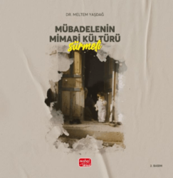 Mübadelenin Mimari Kültürü - Sürmeli - Nobel Bilimsel Eserler