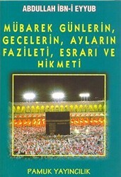 Mübarek Günlerin, Gecelerin, Ayların Fazileti, Esrarı ve Hikmeti Üçaylar-003 - Pamuk Yayıncılık