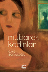 Mübarek Kadınlar - 1