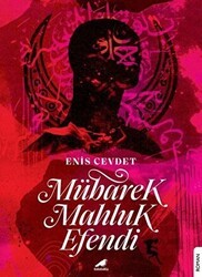 Mübarek Mahluk Efendi - Kara Karga Yayınları