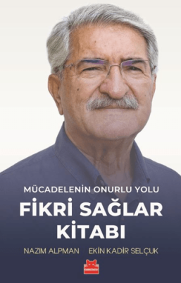 Mücadelenin Onurlu Yolu - Fikri Sağlar Kitabı - 1