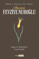 Mücâhide Fevziye Nuroğlu - Ser Kitap
