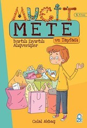 Ivırtılı Zıvırtılı Alışverişler - Mucit Mete ve Tayfası - 3. Sınıf Hikaye Seti 5. Kitap - Mavi Kirpi Yayınları