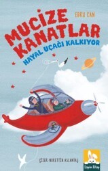 Mucize Kanatlar - Hayal Uçağı Kalkıyor - Lapin Kitap