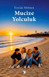 Mucize Yolculuk - Alaska Yayınevi