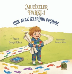 Mucizeler Parkı 3 - Işık Ayak İzlerinin Peşinde - Evrensel Çocuk Yayınları