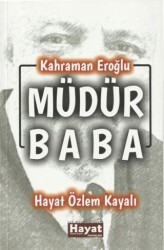 Müdür Baba - Hayat Özlem Kayalı Yayınları