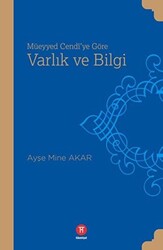 Müeyyed Cendi`ye Göre Varlık ve Bilgi - Hikemiyat Yayınevi