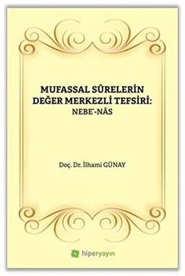 Mufassal Syrelerin Değer Merkezli Tefsiri: Nebe` - Nas - 1
