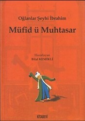 Müfid ü Muhtasar; Oğlanlar Şeyhi İbrahim - Kitabevi Yayınları
