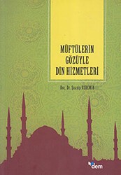 Müftülerin Gözüyle Din Hizmetleri - Dem Yayınları
