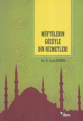 Müftülerin Gözüyle Din Hizmetleri - 1