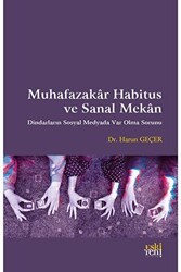 Muhafazakar Habitus ve Sanal Mekan - Eski Yeni Yayınları