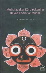 Muhafazakar Kürt Yoksullar Beyaz Kadın ve Muska - Kent Işıkları Yayınları