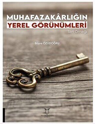 Muhafazakarlığın Yerel Görünümleri Siirt Örneği - Akademisyen Kitabevi