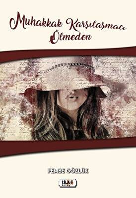 Muhakkak Karşılaşmalı Ölmeden - 1