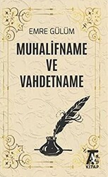 Muhalifname ve Vahdetname - Kitap At Yayınları