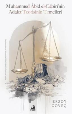 Muhammed Abid el-Cabiri’nin Adalet Teorisinin Temelleri - 1