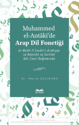 Muhammed el-Antakiʼde Arap Dil Fonetiği - Kitabe Yayınları