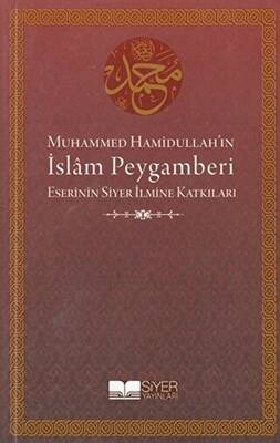 Muhammed Hamidullah’ın İslam Peygamberi - 1