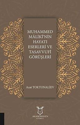 Muhammed Maliki`nin Hayatı Eserleri ve Tasavvufi Görüşleri - 1