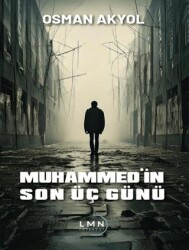 Muhammed’in Son Üç Günü - Liman Yayınevi