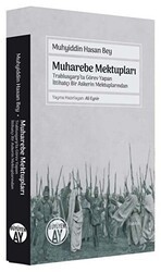 Muharebe Mektupları - Trablusgarp`ta Görev Yapan İttihatçı Bir Askerin Mektuplarından - Büyüyen Ay Yayınları