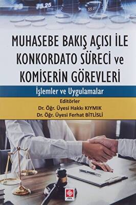 Muhasebe Bakış Açısı İle Konkordato Süreci ve Komiserin Görevleri - 1