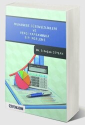 Muhasebe Düzensizlikleri ve Vergi Kapsamında Bir İnceleme - Efe Akademi Yayınları
