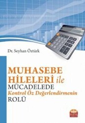 Muhasebe Hileleri İle Mücadelede Kontrol Öz Değerlendirmenin Rolü - Nobel Akademik Yayıncılık