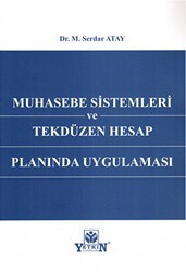 Muhasebe Sistemleri ve Tekdüzen Hesap Planında Uygulaması - Yetkin Yayınları