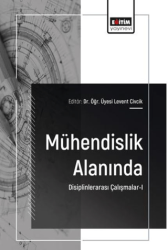 Mühendislik Alanında Disiplinlerarası Çalışmalar - 1 - Eğitim Yayınevi - Bilimsel Eserler