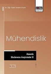 Mühendislik Alanında Uluslararası Araştırmalar IX - Eğitim Yayınevi - Bilimsel Eserler