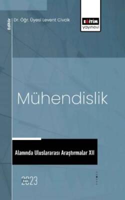 Mühendislik Alanında Uluslararası Araştırmalar XII - 1