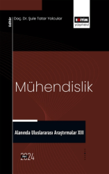 Mühendislik Alanında Uluslararası Araştırmalar XIII - Eğitim Yayınevi - Bilimsel Eserler