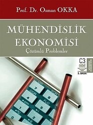 Mühendislik Ekonomisi Çözülmüş Problemler - Nobel Akademik Yayıncılık