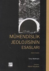Mühendislik Jeolojisinin Esasları - Gazi Kitabevi