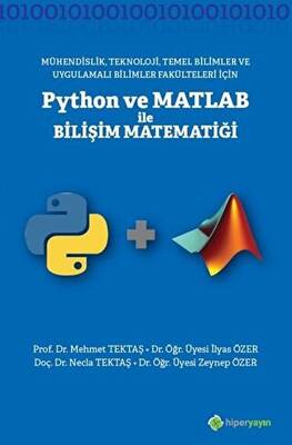 Mühendislik Teknoloji Temel Bilimler ve Uygulamalı Bilimler Fakülteleri İçin Python ve Matlab ile Bilişi Matematiği - 1